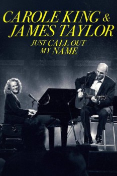 poster Carole King & James Taylor: Just Call Out My Name  (2022)