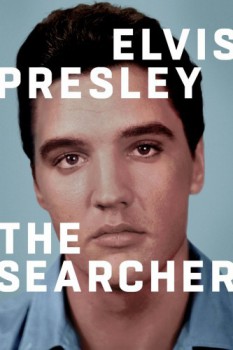poster Elvis Presley: The Searcher  (2018)