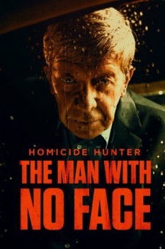 poster Homicide Hunter: The Man with No Face  (2023)