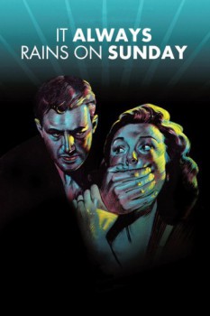 poster It Always Rains on Sunday  (1947)