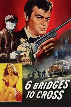 poster Six Bridges to Cross  (1955)