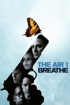 poster The Air I Breathe  (2007)