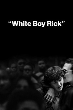 poster White Boy Rick  (2018)
