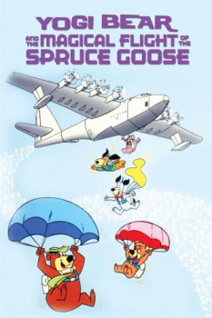 poster Yogi Bear and the Magical Flight of the Spruce Goose  (1987)